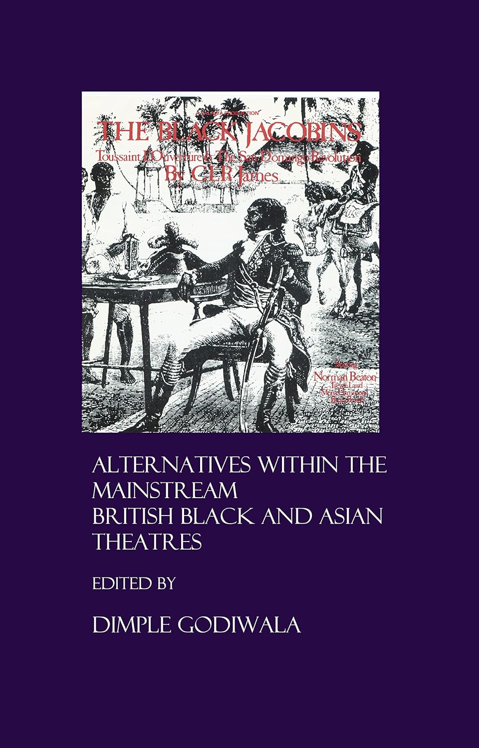 Alternatives Within the Mainstream: British Black and Asian Theatres: 1 - cover art